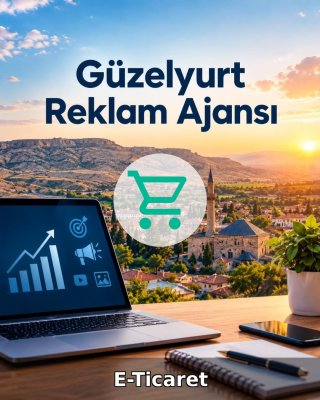 Güzelyurt E-Ticaret Ajansı
