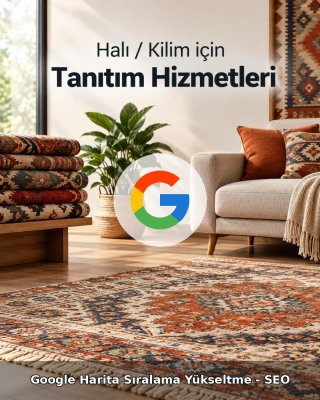 Halı / Kilim Google Harita Sıralama Yükseltme - SEO
