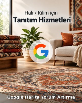 Halı / Kilim Google Harita Yorum Artırma