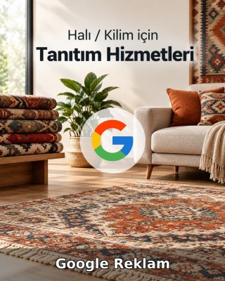Halı / Kilim Google Reklam Yönetimi