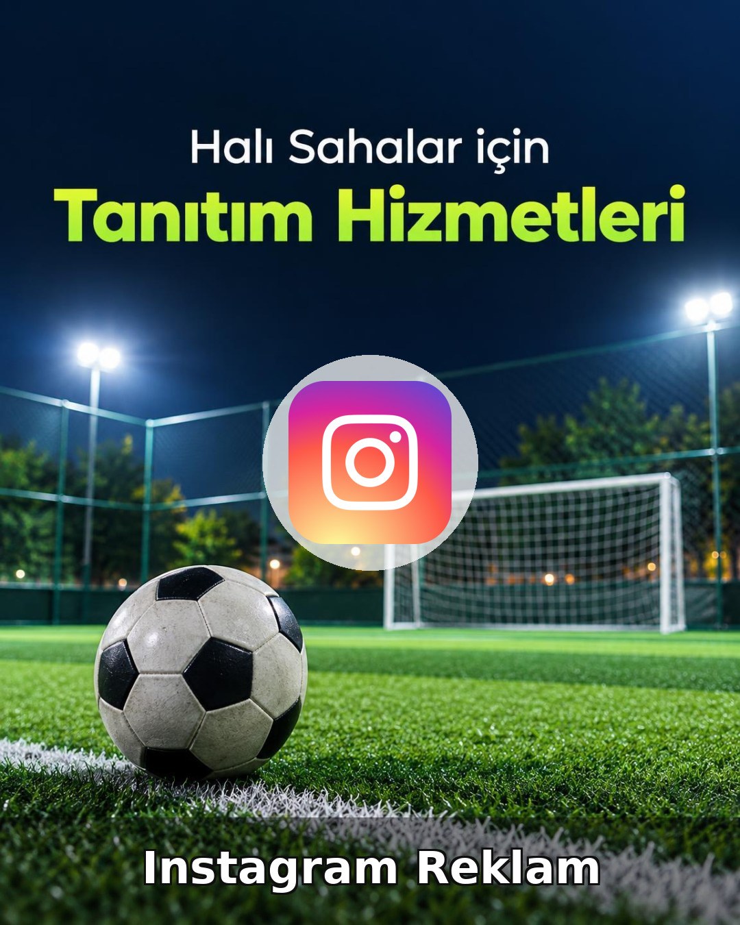 Halı Saha Instagram Reklam Yönetimi