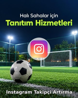 Halı Saha Instagram Takipçi Artırma