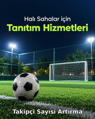 Halı Saha Takipçi Sayısı Artırma