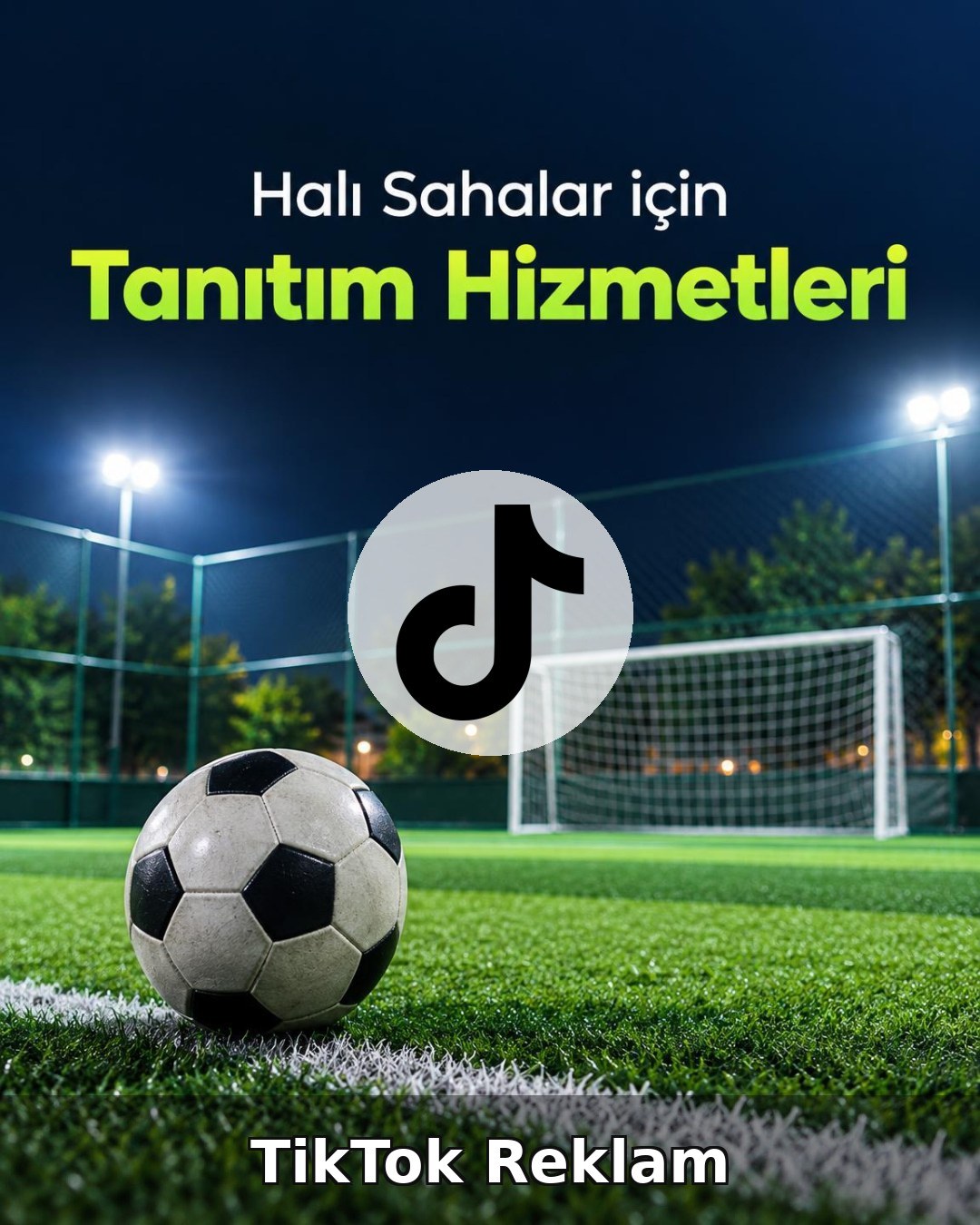 Halı Saha TikTok Reklam Yönetimi