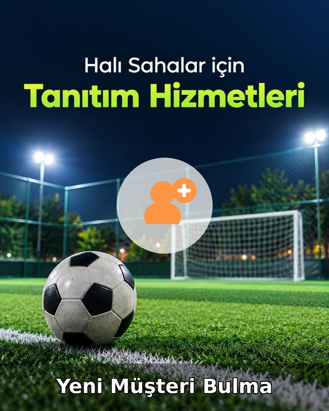 Halı Saha Yeni Müşteri Bulma