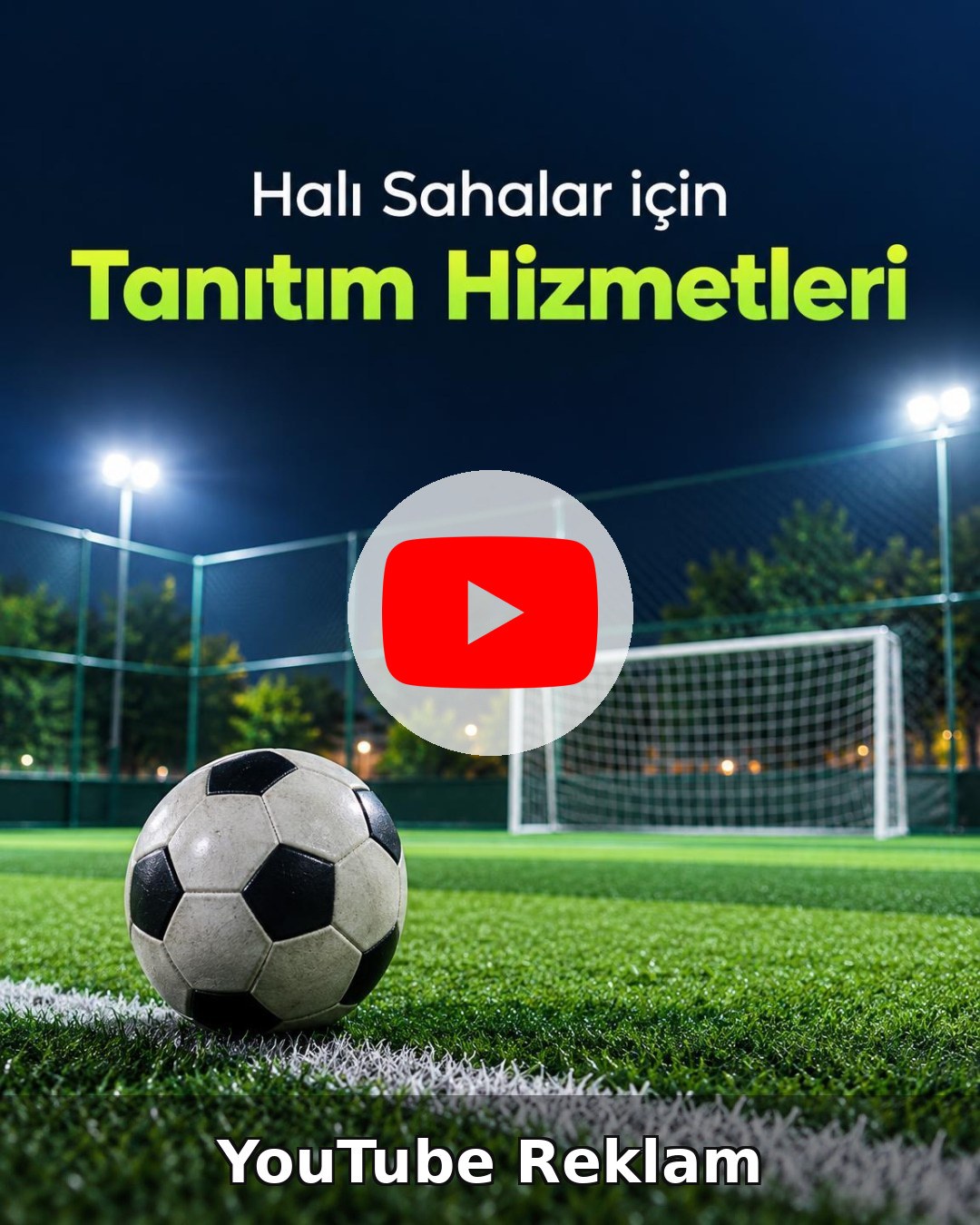 Halı Saha YouTube Reklam Yönetimi