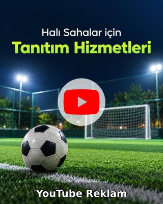 Halı Saha YouTube Reklam Yönetimi