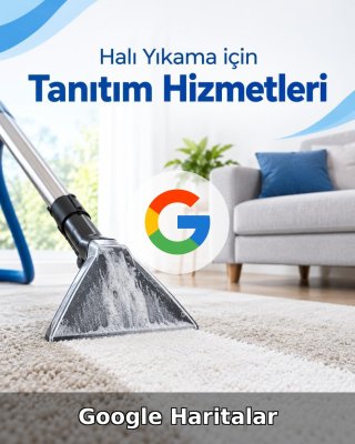 Halı Yıkama Google Harita Yönetimi