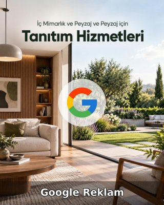 İç Mimarlık ve Peyzaj Google Reklam Yönetimi