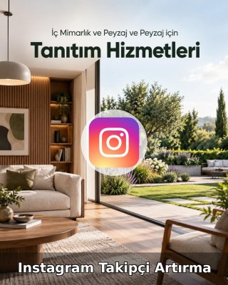 İç Mimarlık ve Peyzaj Instagram Takipçi Artırma