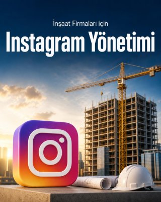 İnşaat Firması Instagram Yönetimi