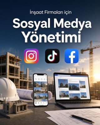 İnşaat Firması Sosyal Medya Yönetimi