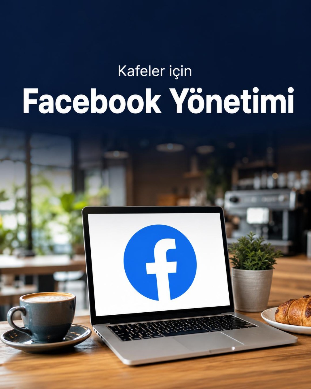 Kafe Facebook Yönetimi