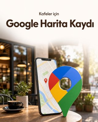 Kafe Google Harita Kaydı