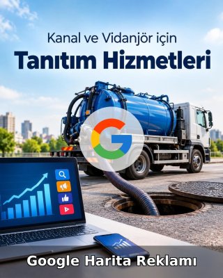 Kanal Açma Google Harita Reklamı