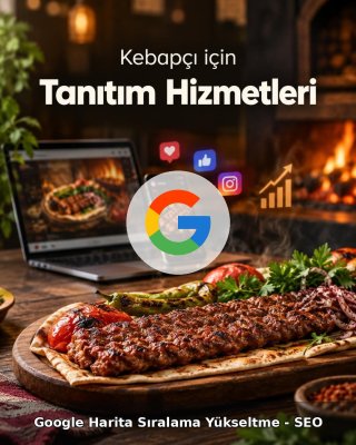 Kebapçı Google Harita Sıralama Yükseltme - SEO