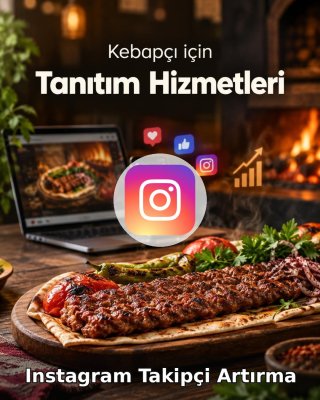Kebapçı Instagram Takipçi Artırma