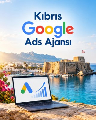Kıbrıs Google Ads Ajansı