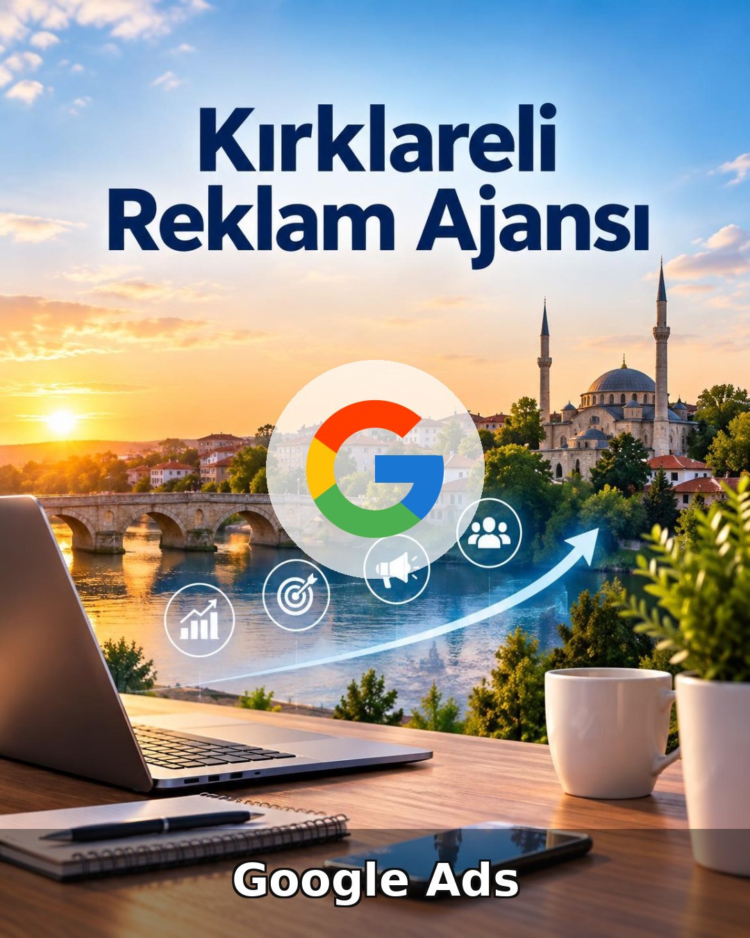 Kırklareli Google Ads Ajansı