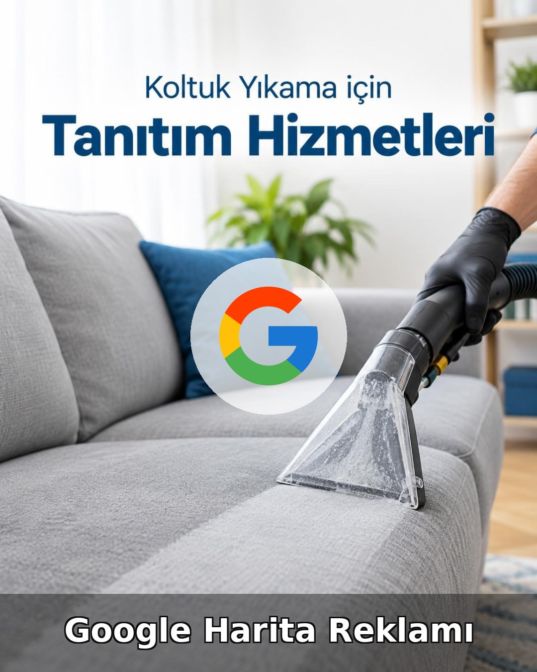 Koltuk Yıkama Google Harita Reklamı