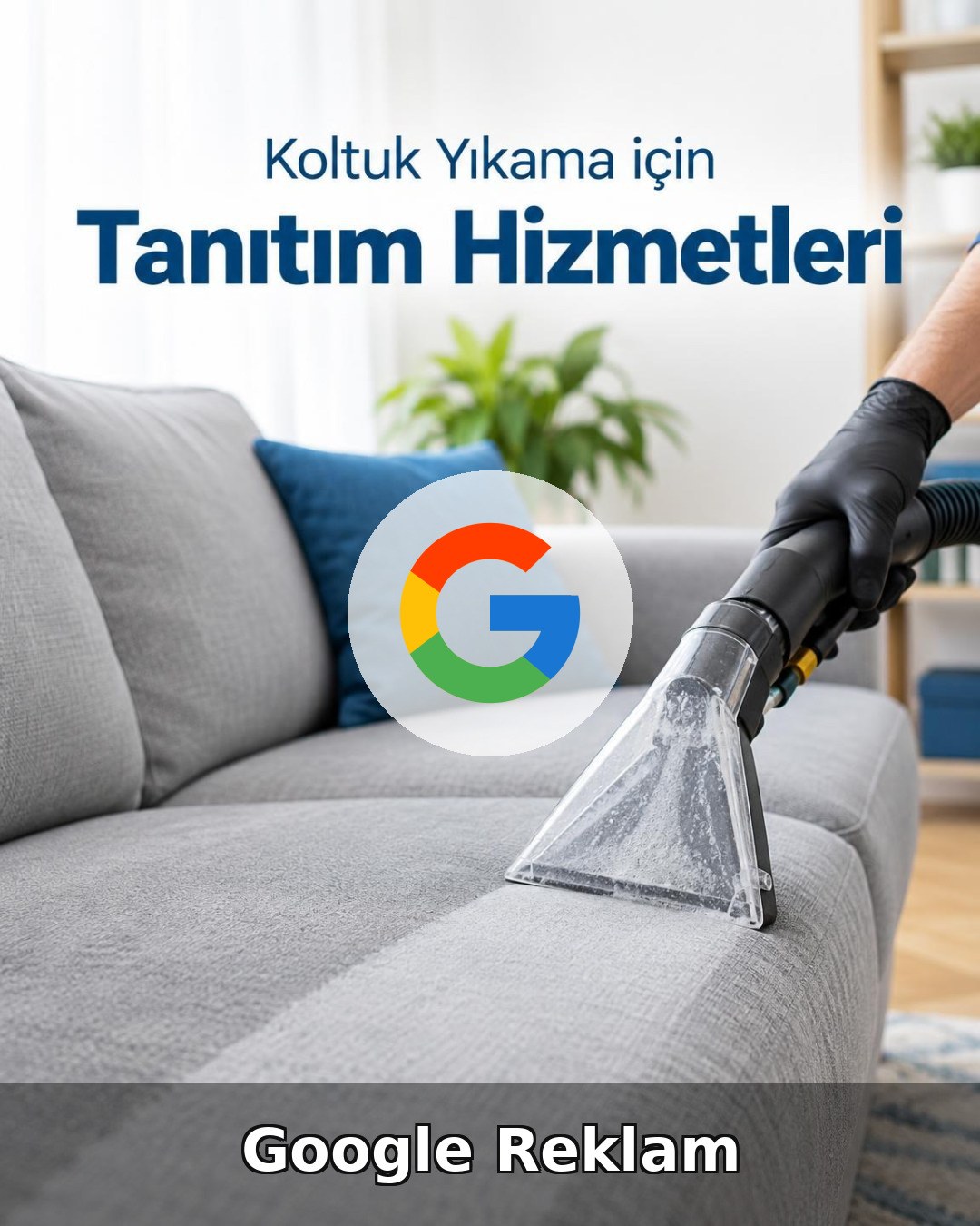 Koltuk Yıkama Google Reklam Yönetimi