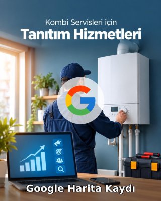 Kombi Servisi Google Harita Kaydı