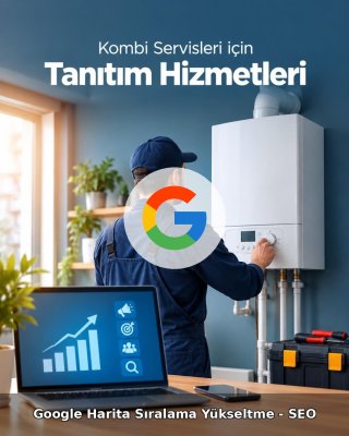 Kombi Servisi Google Harita Sıralama Yükseltme - SEO