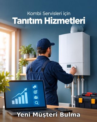 Kombi Servisi Yeni Müşteri Bulma