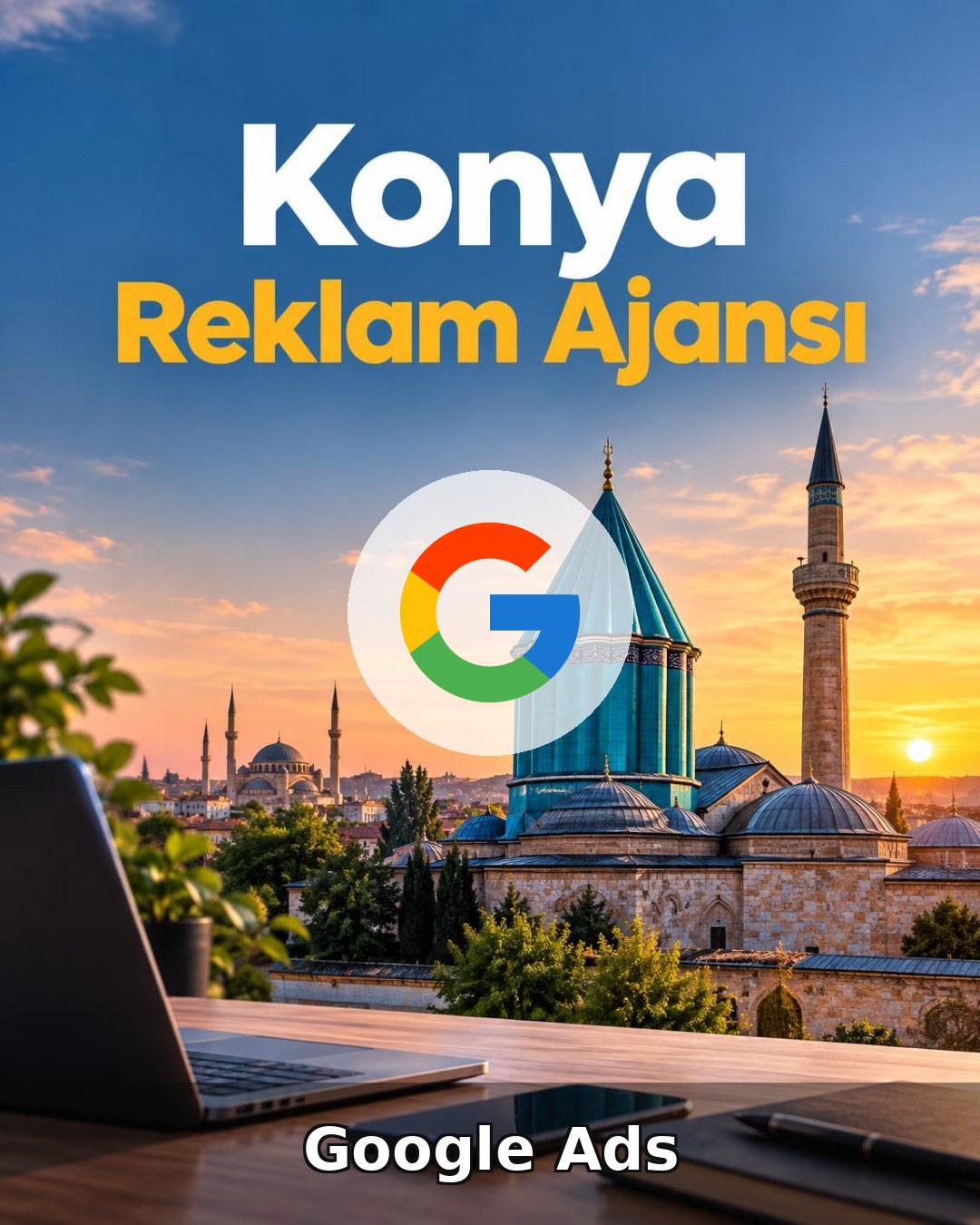 Konya Google Ads Ajansı