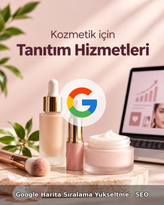 Kozmetik Google Harita Sıralama Yükseltme - SEO