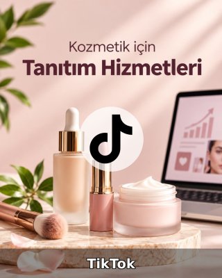 Kozmetik TikTok Yönetimi