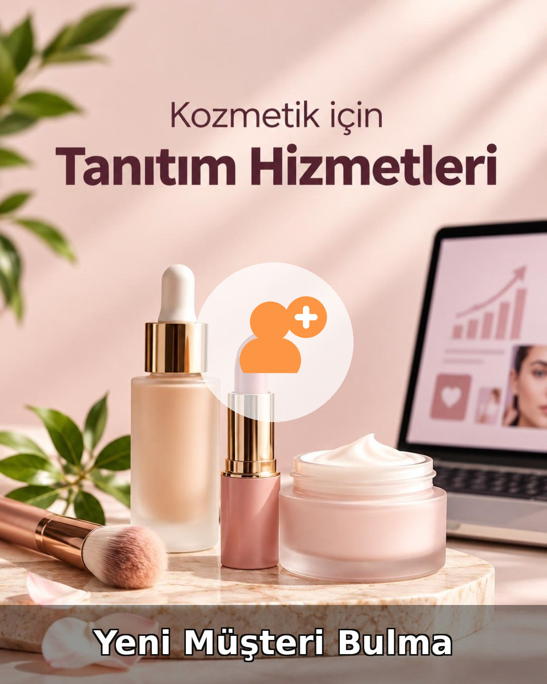 Kozmetik Yeni Müşteri Bulma