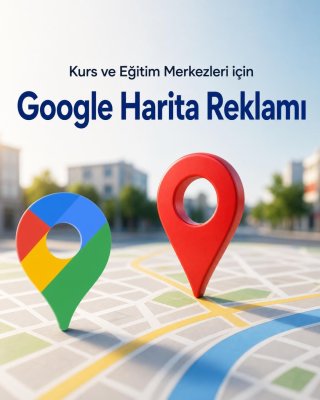 Kurs ve Eğitim Merkezi Google Harita Reklamı