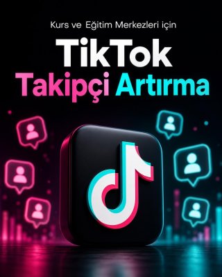 Kurs ve Eğitim Merkezi TikTok Takipçi Artırma