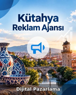 Kütahya Dijital Pazarlama