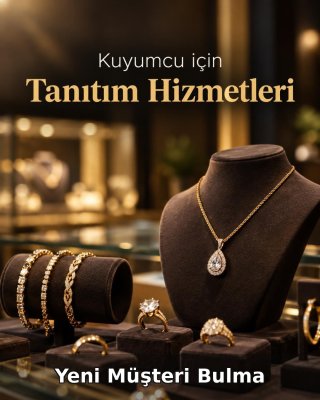 Kuyumcu Yeni Müşteri Bulma