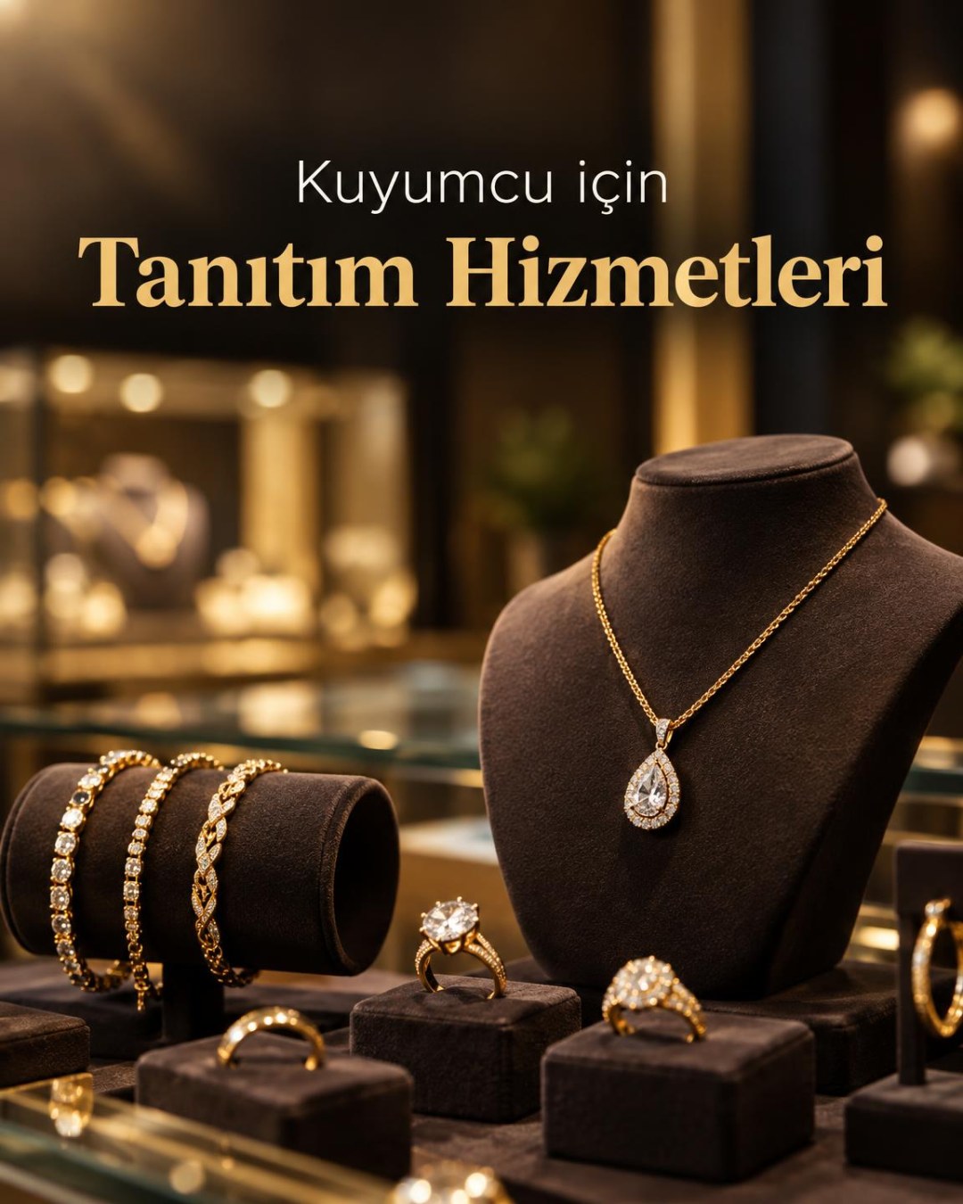 Kuyumcua Özel Tanıtım Hizmetleri