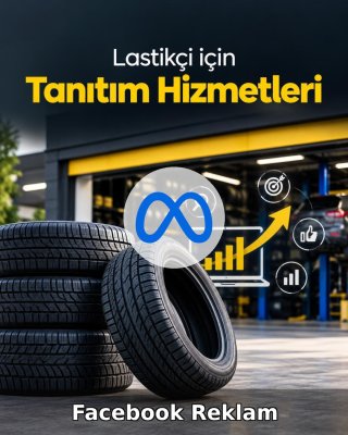 Lastikçi Facebook Reklam Yönetimi