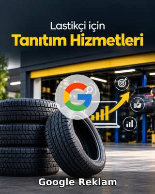 Lastikçi Google Reklam Yönetimi