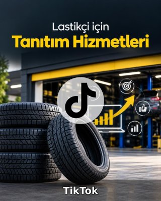 Lastikçi TikTok Yönetimi