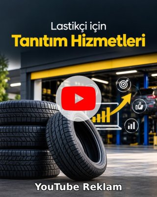 Lastikçi YouTube Reklam Yönetimi