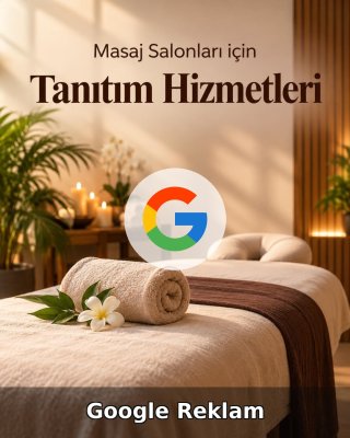 Masaj Salonu Google Reklam Yönetimi