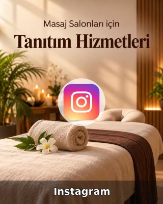 Masaj Salonu Instagram Yönetimi
