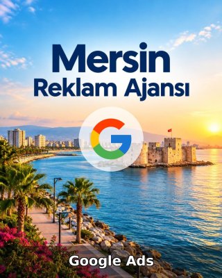 Mersin Google Ads Ajansı