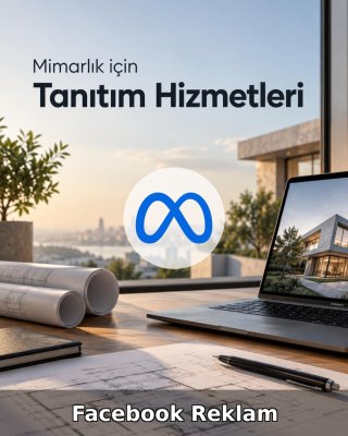 Mimarlık Facebook Reklam Yönetimi