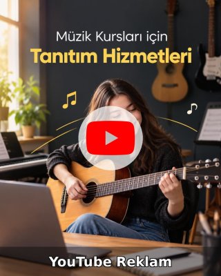 Müzik Kursu YouTube Reklam Yönetimi