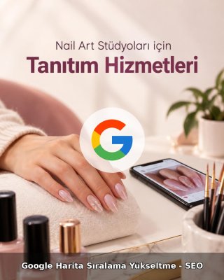 Nail Art Stüdyosu Google Harita Sıralama Yükseltme - SEO