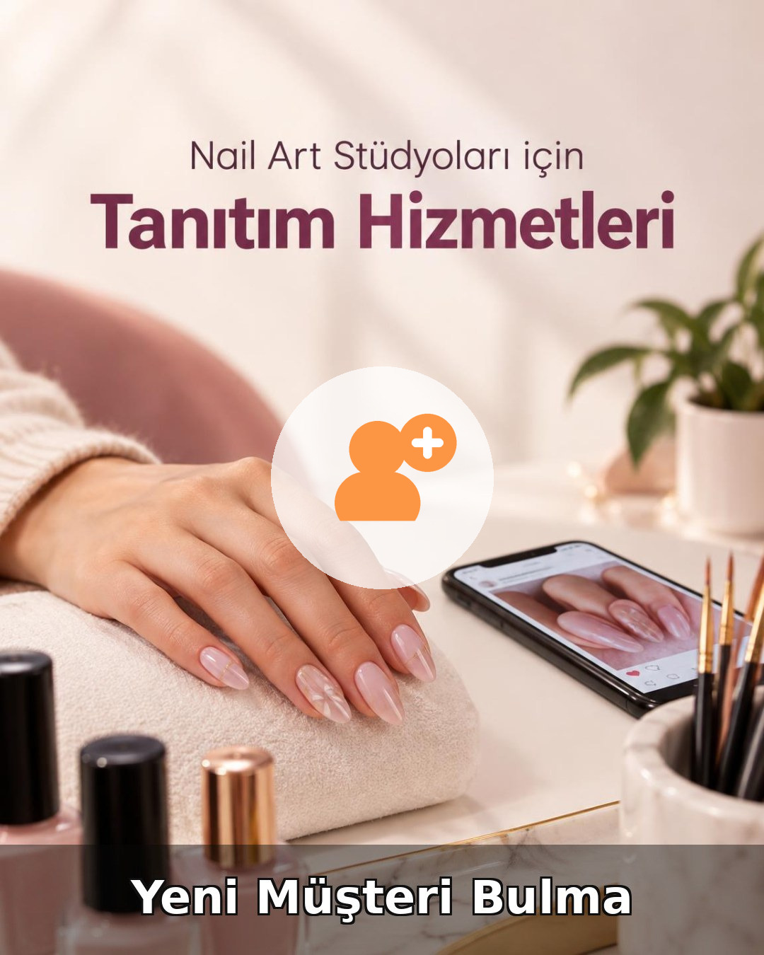 Nail Art Stüdyosu Yeni Müşteri Bulma