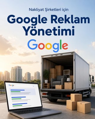 Nakliyat Şirketi Google Reklam