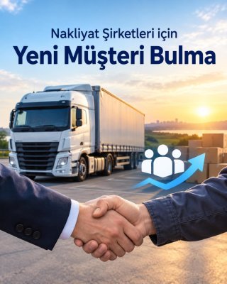 Nakliyat Şirketi Yeni Müşteri Bulma